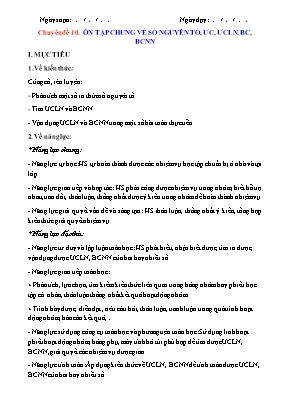 Giáo án dạy thêm Toán Lớp 6 (Sách Kết nối tri thức) - Chuyên đề 10 Ôn tập chung về số nguyên tố, ƯC, ƯCLN, BC, BCNN - Năm học 2022-2023
